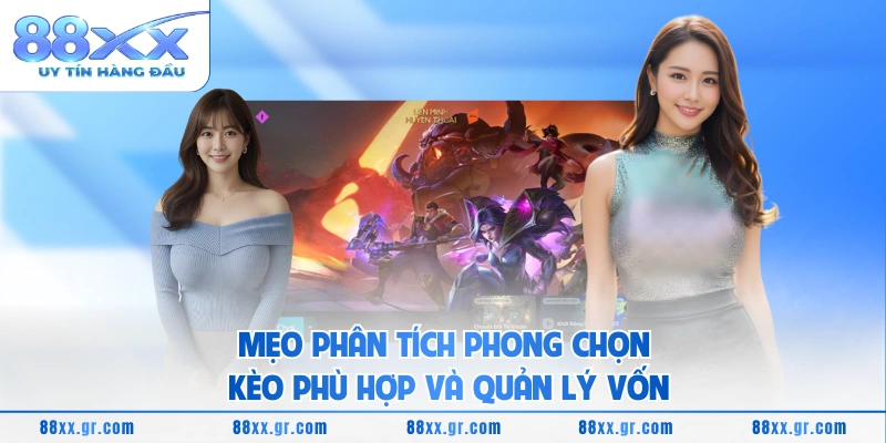 TF ESPORTS 88XX - Nền Tảng Cá Cược Thể Thao Điện Tử Đỉnh Cao Mẹo phân tích phong chọn kèo phù hợp và quản lý vốn